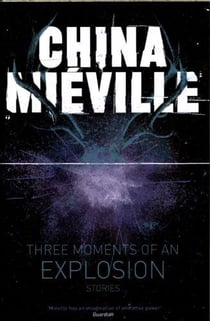 Three moments of an explosion - stories