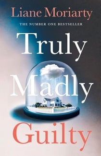 TRULY MADLY GUILTY