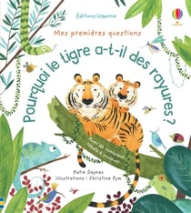 Pourquoi le tigre a-t-il des rayures ? - Mes premières questions