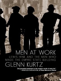 Men at work : The empire state building and the untold story of the craftsmen who built it