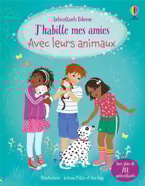 J'habille mes amies Avec leurs animaux- Dès 5 ans