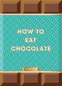 How to eat chocolate
