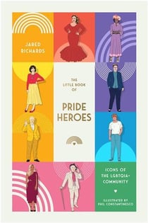The little book of pride heroes : Icons of the lgbtqia + community