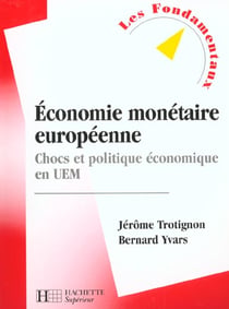 Economie monetaire europeenne - chocs et politique en uem