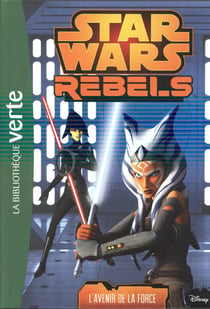 Star Wars Rebels 14 - L'avenir de la Force