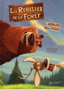 Les rebelles de la forêt - l'album du film
