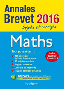Annales brevet - maths - 3ème (édition 2016)