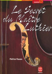 Le secret de maitre luthier