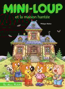 Mini-Loup et la maison hantée