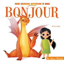 Mon dragon apprend à dire bonjour