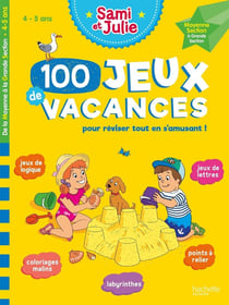 Sami et Julie : 100 jeux de vacances pour réviser tout en s'amusant !