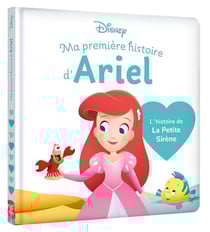Ma première histoire de princesse : la Petite Sirène : Ariel, l'histoire du film