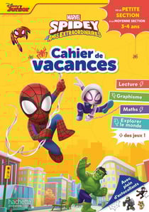 Spidey et ses amis extraordinaires - cahier de vacances - de la PS à la MS