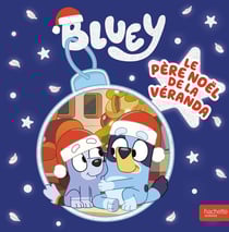 Bluey : Le Père Noël de la Véranda
