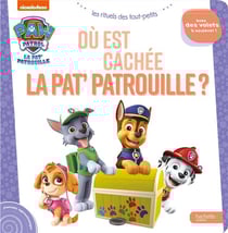 La Pat' Patrouille - Où est cachée la Pat' Patrouille ? - Livre à flaps