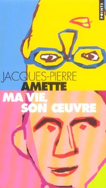 Ma vie, son oeuvre