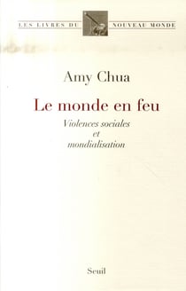 Le monde en feu - violences sociales et mondialisation