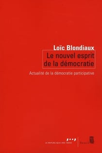 Le nouvel esprit de la Démocratie - actualité de la démocratie participative