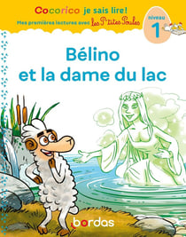 Cocorico je sais lire ! : Les P'tites Poules : premières lectures avec les p'tites poules : Belino et la dame du lac