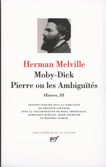 Oeuvres Tome 3 - Moby Dick - Pierre ou les ambiguïtés