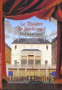 Le théâtre de boulevard : "ciel, mon mari !"