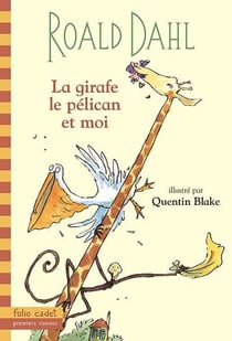 La girafe, le pelican et moi