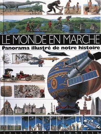 Le monde en marche panorama illustre de notre histoire