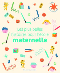 Les plus belles histoires pour l'école maternelle