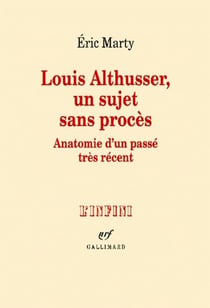Louis Althusser, un sujet sans procès