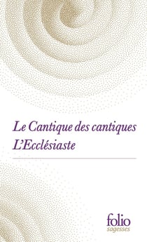Le cantique des cantiques : l'ecclésiaste