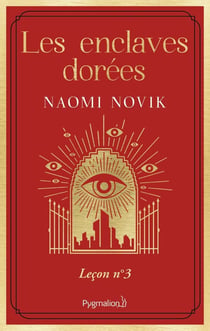 Scholomance Tome 3 : Les enclaves dorées