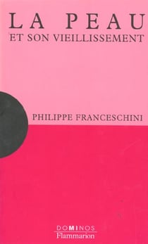 La peau et son vieillissement - un exposé pour comprendre, un essai pour réfléchir