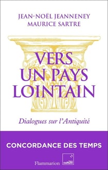Vers un pays lointain : Dialogues sur l'Antiquité