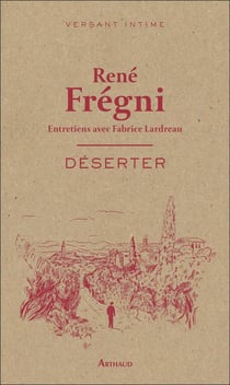 Déserter : entretiens avec Fabrice Lardreau
