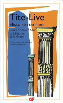Histoire romaine - livre XXXI à XXXV - la libération de la Grèce