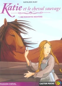 Katie et le cheval sauvage t.1 une rencontre inesperee