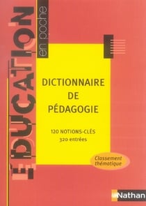 Dictionnaire de pédagogie - 120 notions-clés,  320 entrees