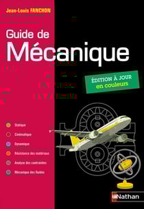 Guide de mécanique : BTS, DUT, licence, classes prépas PTSI et TSI - livre de l'élève (édition 2019)