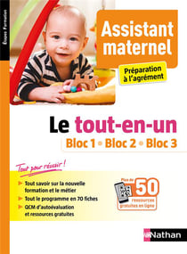 Assistant maternel - Le tout-en-un - Bloc 1 Bloc 2 Bloc 3 - Préparation à l'agrément (EFS) - 2020