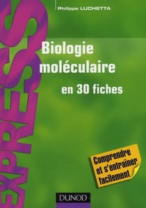Biologie moléculaire en 30 fiches