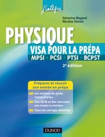 Physique - visa pour la prépa mpsi, pcsi, ptsi, bcpst (2e édition)