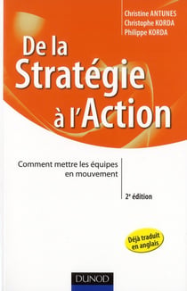 De la stratégie à l'action - comment mettre les équipes en mouvement (2e édition)