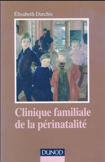 Clinique familiale de la périnatalité - Du temps de la grossesse aux premiers liens