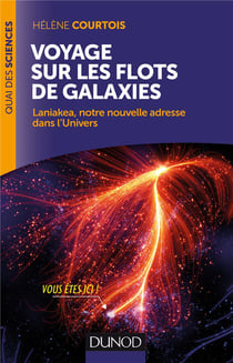 Voyage sur les flots de galaxies - laniakea, notre nouvelle adresse dans l'univers