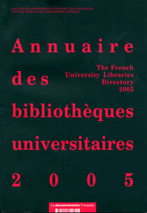 Annuaire 2007 des bibliothèques universitaires - données 2005