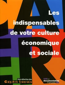 Cahiers français : les indispensables de votre culture économique et sociale
