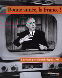 Bonne année, la france ! les voeux présidentiels depuis 1958