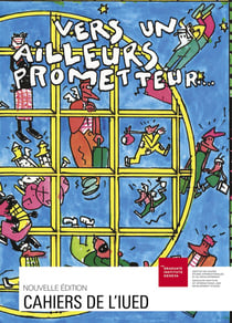 ENJEUX - NOUVEAUX CAHIERS DE L'IUED Tome 22 : vers un ailleurs prometteur