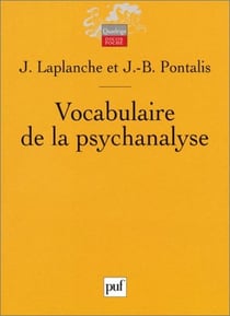 Vocabulaire de la psychanalyse (4e édition)