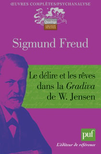 Le délire et les rêves dans la Gradiva de W. Jensen